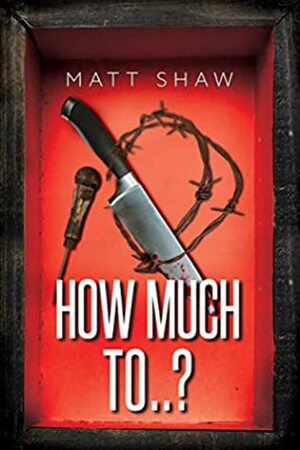 How Much To..? by Matt Shaw