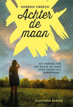 Achter de maan by Sharon Creech