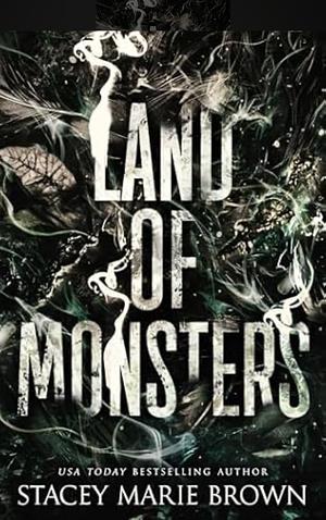 Land of Monsters by Stacey Marie Brown