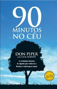 90 minutos no céu by Cecil Murphey, Don Piper