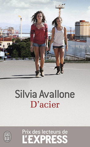 D'acier by Silvia Avallone