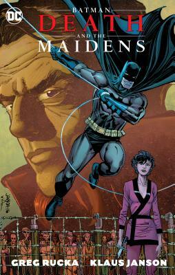 Batman: Death & the Maidens (New Edition) by Greg Rucka