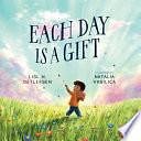 Each Day Is a Gift by Lisl H. Detlefsen