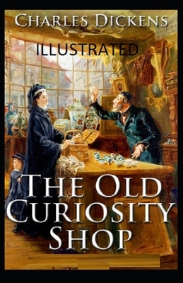 The Old Curiosity Shop Illustrated by Charles Dickens