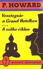 Vesztegzár a Grand Hotelben ; A szőke ciklon by Jenő Rejtő