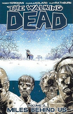 The Walking Dead, Vol. 2: Miles Behind Us by Robert Kirkman
