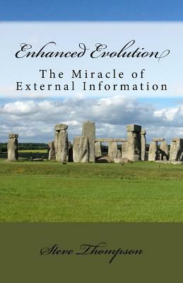 Enhanced Evolution: The Miracle of Using External Information by Steve Thompson