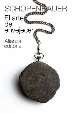 El arte de envejecer by Arthur Schopenhauer