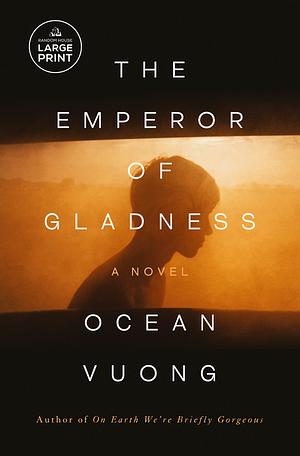 The Emperor of Gladness by Ocean Vuong