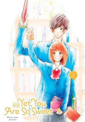 And Yet, You Are So Sweet, Vol. 2 by Kujira Anan