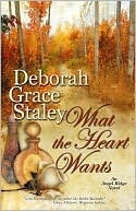 What The Heart Wants by Deborah Grace Staley
