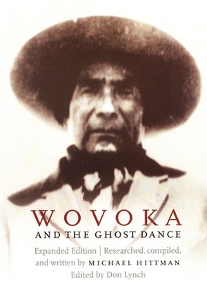 Wovoka and the Ghost Dance by Michael Hittman, Don Lynch