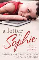 A Letter to Sophie: From Her Mum and Dad's Private Diaries by Ron Delezio, Sally Collings, Carolyn Martin
