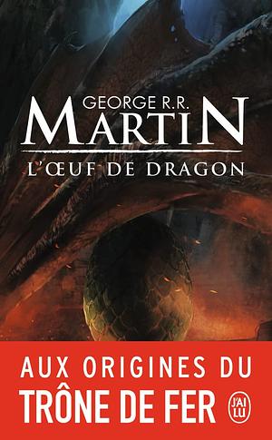 L'Œuf de dragon by George R.R. Martin