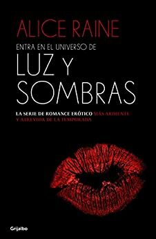 Entra en el universo de «Luz y sombras» by Alice Raine