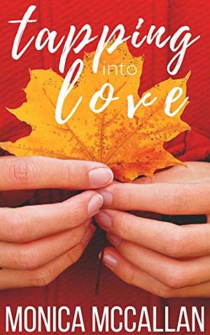 Tapping Into Love by Monica McCallan, Monica McCallan