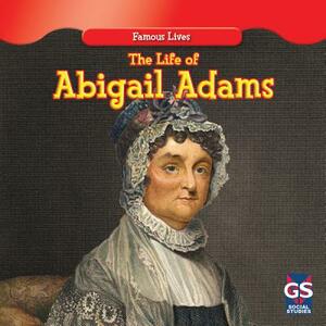 The Life of Abigail Adams by Maria Nelson