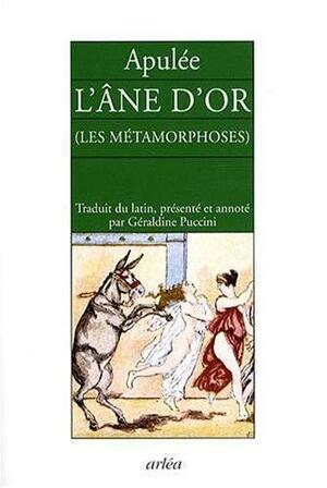 L'Âne d'or: ou Les Métamorphoses by Apuleius