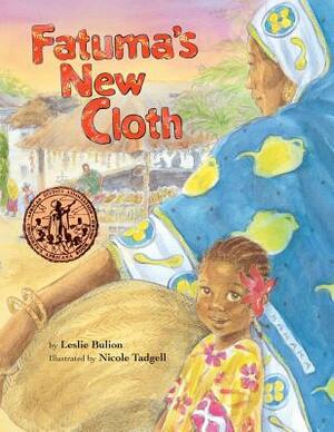 Fatuma's New Cloth by Leslie Bulion