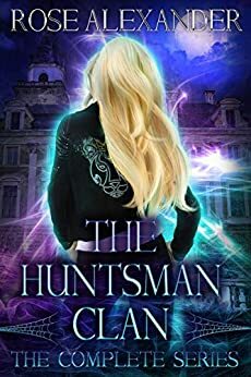 The Huntsman Clan - Complete Series Omnibus by Rose Alexander
