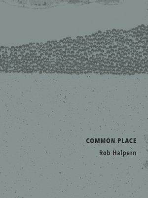 Common Place by Rob Halpern