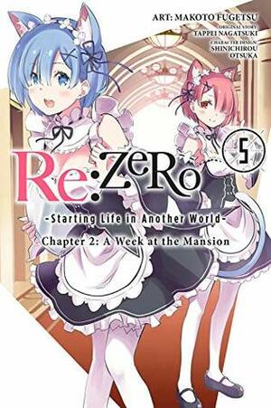 Re:ZERO -Starting Life in Another World-, Chapter 2: A Week at the Mansion, Vol. 5 by Shinichirou Otsuka, Tappei Nagatsuki, Makoto Fugetsu