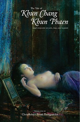 The Tale of Khun Chang Khun Phaen by Pasuk Phongpaichit, Chris Baker, Muangsing Janchai