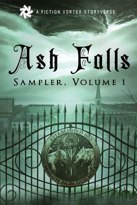 Ash Falls: Sampler, Volume 1 by Steve Cotterill, Jeremy C. Schofield, K. Edwin Fritz