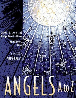 Angels A to Z by James R. Lewis