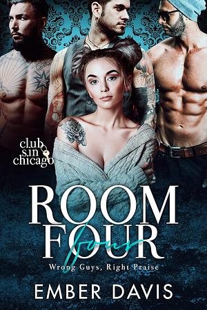 Room Four: Wrong Guys, Right Praise by Ember Davis