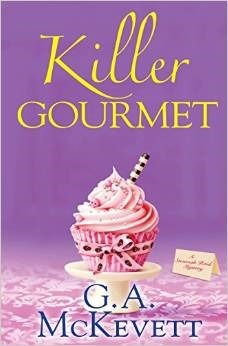 Killer Gourmet by G.A. McKevett