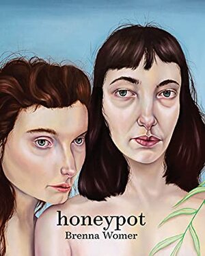 honeypot by Brenna Womer