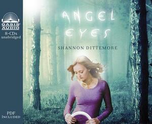 Angel Eyes by Shannon Dittemore