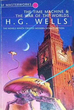 The time machine & the war of the worlds  by H.G. Wells