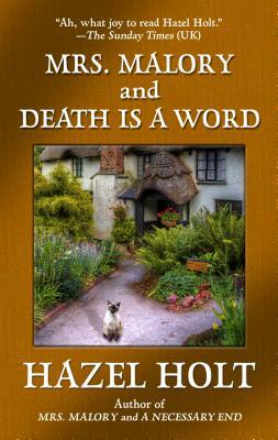 Mrs. Malory and Death Is a Word by Hazel Holt