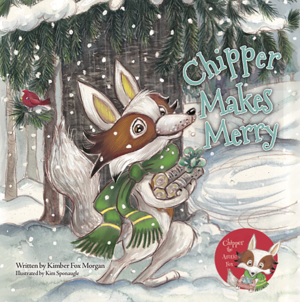 Chipper Makes Merry by Kimber Fox Morgan