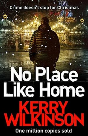 No Place Like Home by Kerry Wilkinson