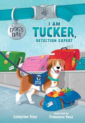 I Am Tucker, Detection Expert by Catherine Stier