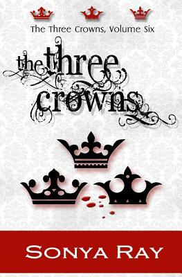 The Three Crowns by Sonya Ray