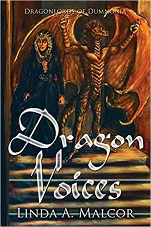 Dragon Voices by Linda A. Malcor