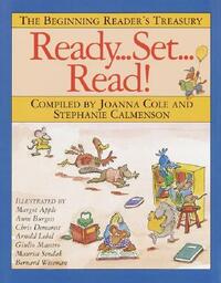 Ready, Set, Read!: The Beginning Reader's Treasury by Joanna Cole, Stephanie Calmenson