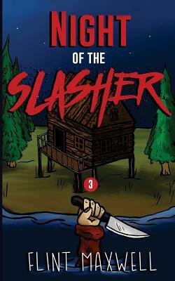 Night of the Slasher by Flint Maxwell