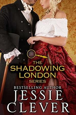 The Shadowing London Series Collection by Jessie Clever