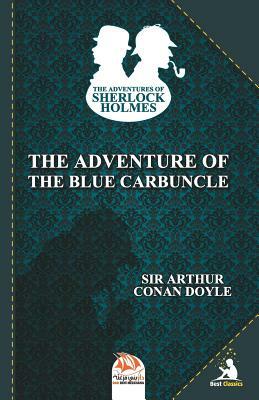 The Adventure of the Blue Carbuncle by Sir Arthur Conan Doyle