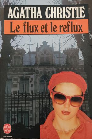 Le flux et le reflux by Agatha Christie