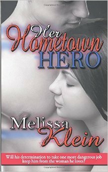 Her Hometown Hero by Melissa Klein