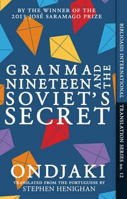 Granma Nineteen and the Soviet's Secret by Ondjaki