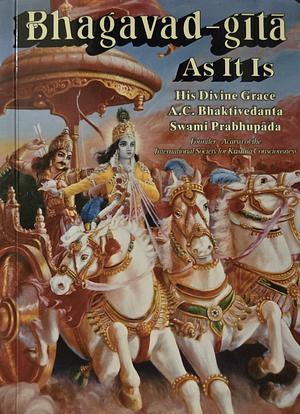 Bhagavad-Gita As It Is by A.C. Bhaktivedanta Swami Prabhupāda