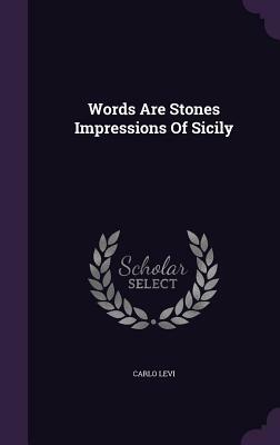 Words are Stones: Impressions of Sicily by Anita Desai, Carlo Levi