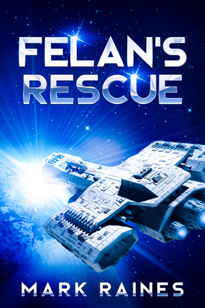 Felan's Rescue by Mark Raines
